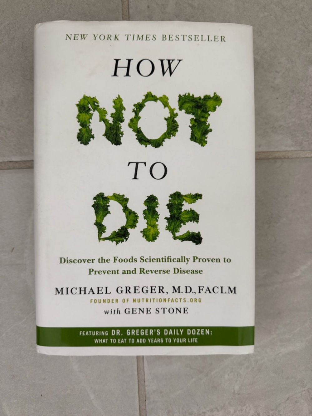 How Not to Die - hardcover Book by Michael Greger
